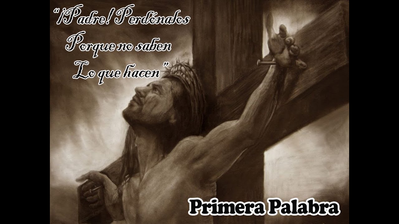 CONOCE LAS 7 PALABRAS DE JESÚS EN LA CRUZ